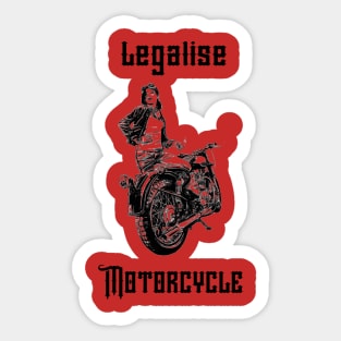 Motorcycle Shirt Legalize motorcycle Tees Biker Men Women Gift T-Shirt Sticker